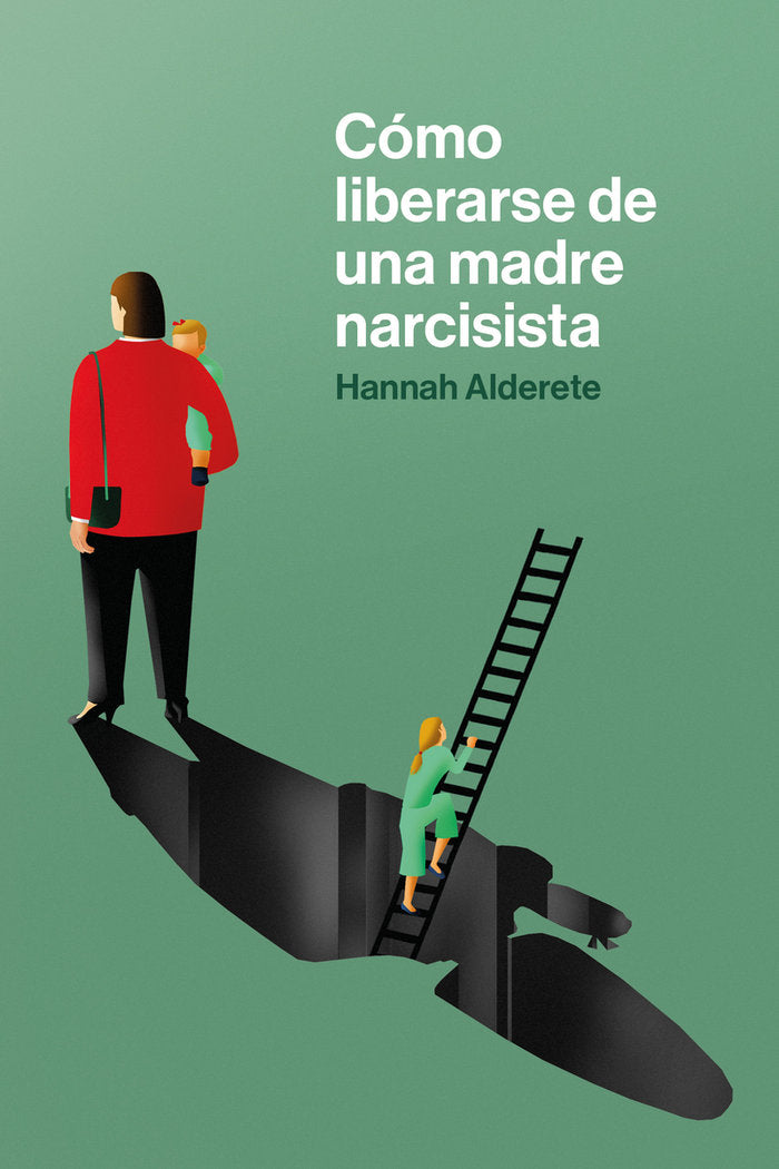 COMO LIBERARSE DE UNA MADRE NARCISISTA - 9788418403651 Imagen principal del producto