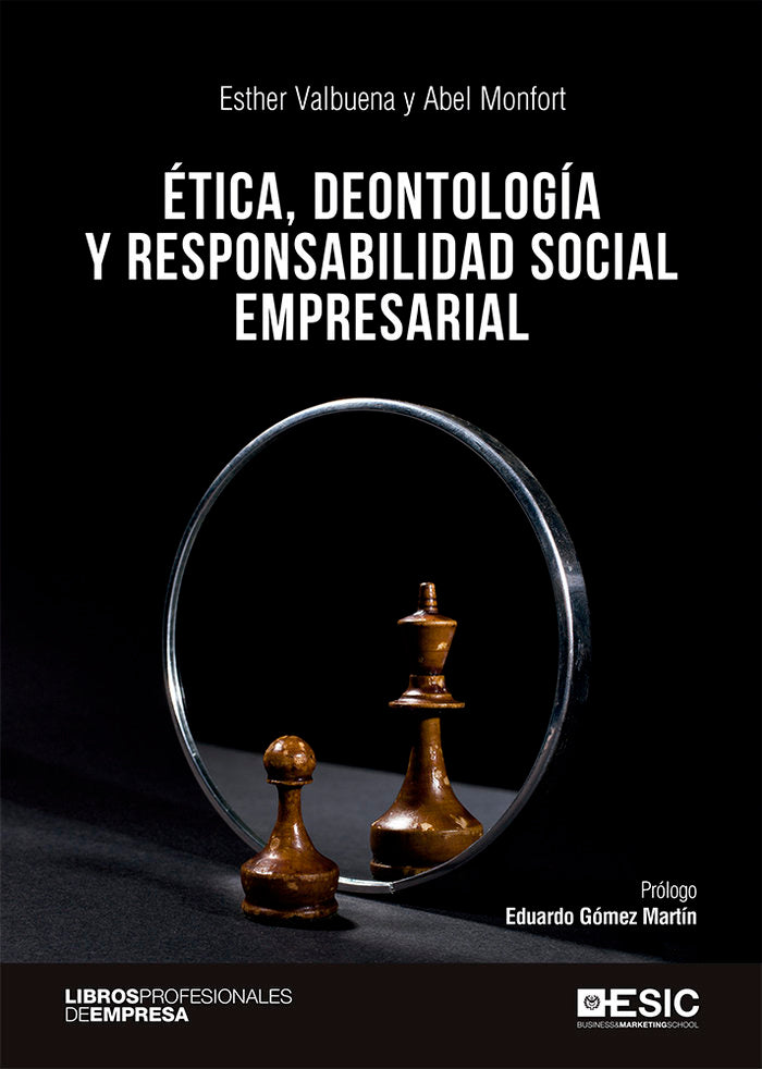 ETICA DEONTOLOGIA Y RESPONSABILIDAD SOCIAL | VALBUENA GARCIA, ESTHER/MONFORT DE BEDOY | ESIC EDITORIAL | 9788418415081