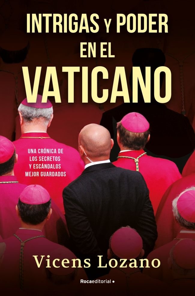 INTRIGAS Y PODER EN EL VATICANO | LOZANO,VICENS | ROCA EDITORIAL | 9788418417504 Imagen principal del producto