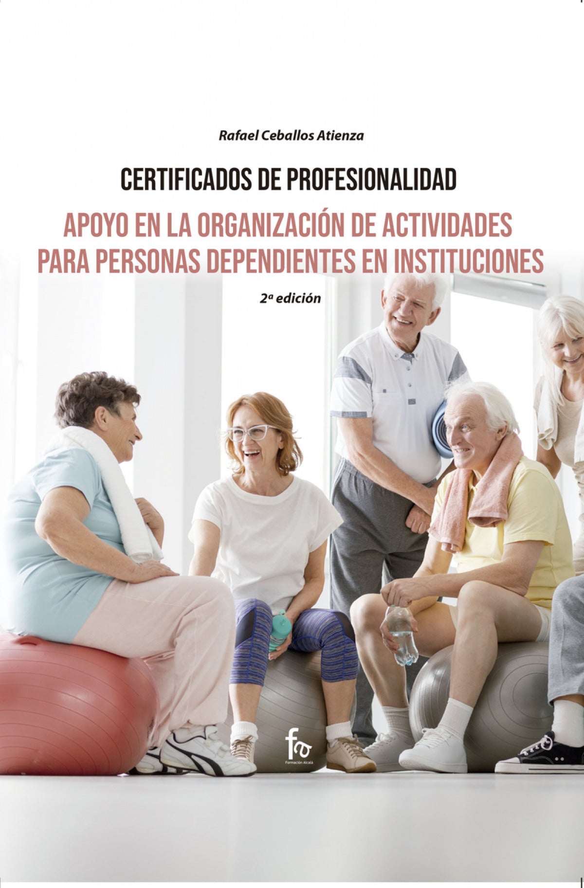 Apoyo en la Organización de Actividades para Personas Dependientes en Instituciones-2 Ed