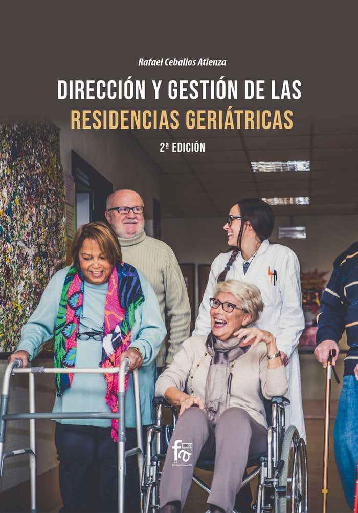 DIRECCION Y GESTION DE LAS RESIDENCIAS GERIATRICAS 2ªED - 9788418418570 Imagen principal del producto