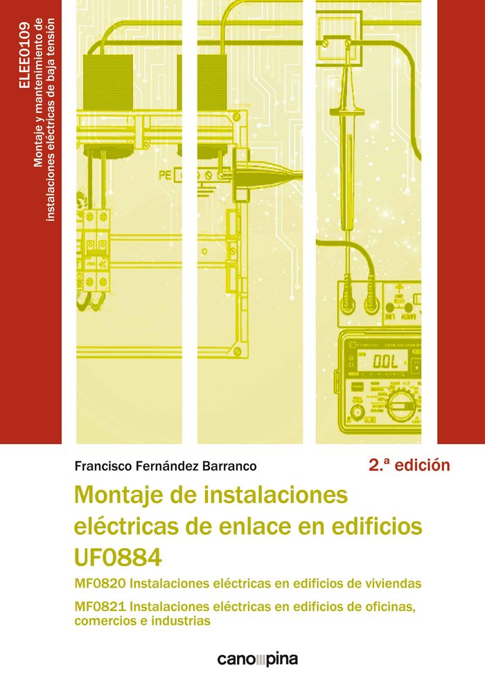UF0884 MONTAJE DE INSTALACIONES ELECTRICAS DE ENLACE EN EDIF - 9788418430305 Imagen principal del producto