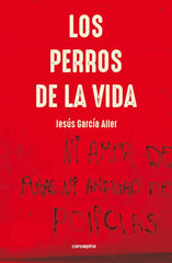 LOS PERROS DE LA VIDA - 9788418430367