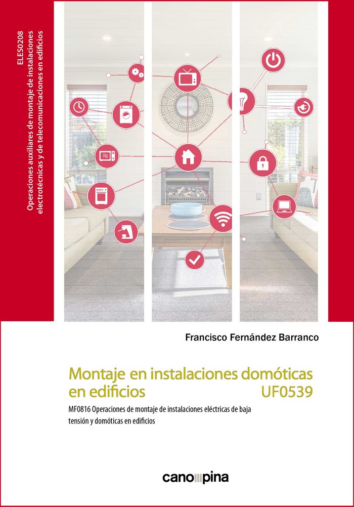 MONTAJE EN INSTALACIONES DOMOTICAS EN EDIFICIOS UF0539 - 9788418430589 Imagen principal del producto