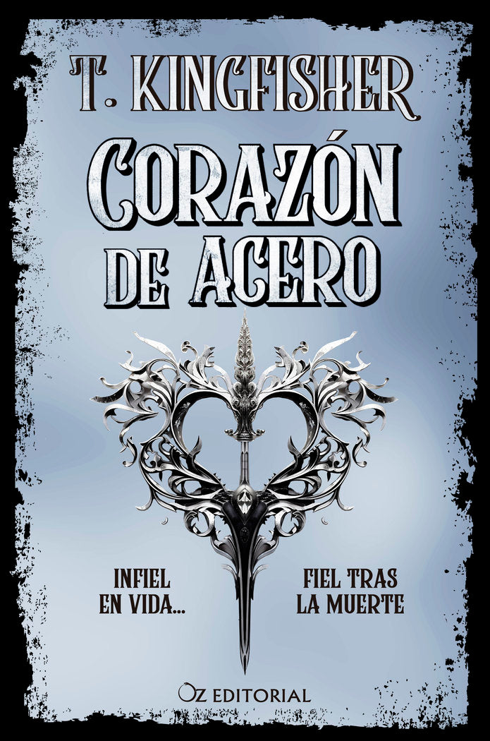 CORAZON DE ACERO | T Kingfisher | 9788418431074 (Oz editorial) Imagen principal del producto