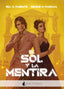 SOL Y LA MENTIRA,EL | Parente/pascual | 9788418440045 (Nocturna)