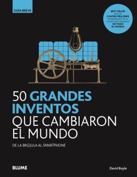 GB. 50 GRANDES INVENTOS QUE CAMBIARON EL MUNDO I Boyle, David I BLUME (Naturart) I 9788418459092