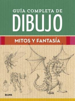 GUIA COMPLETA DE DIBUJO MITOS Y FANTASIA | Aa,vv, | 9788418459474 (Blume) Imagen principal del producto