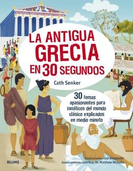 30 SEGUNDOS. LA ANTIGUA GRECIA I Senker, Cath I BLUME (Naturart) I 9788418459603
