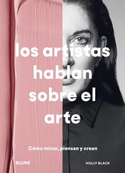 LOS ARTISTAS HABLAN SOBRE EL ARTE I Black, Holly I BLUME (Naturart) I 9788418459887