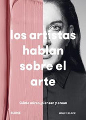 LOS ARTISTAS HABLAN SOBRE EL ARTE I Black, Holly I BLUME (Naturart) I 9788418459887