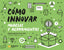 COMO INNOVAR MODELOS Y HERRAMIENTAS | CORNELLA SOLANS, ALFONS | PROFIT EDITORIAL | 9788418464683