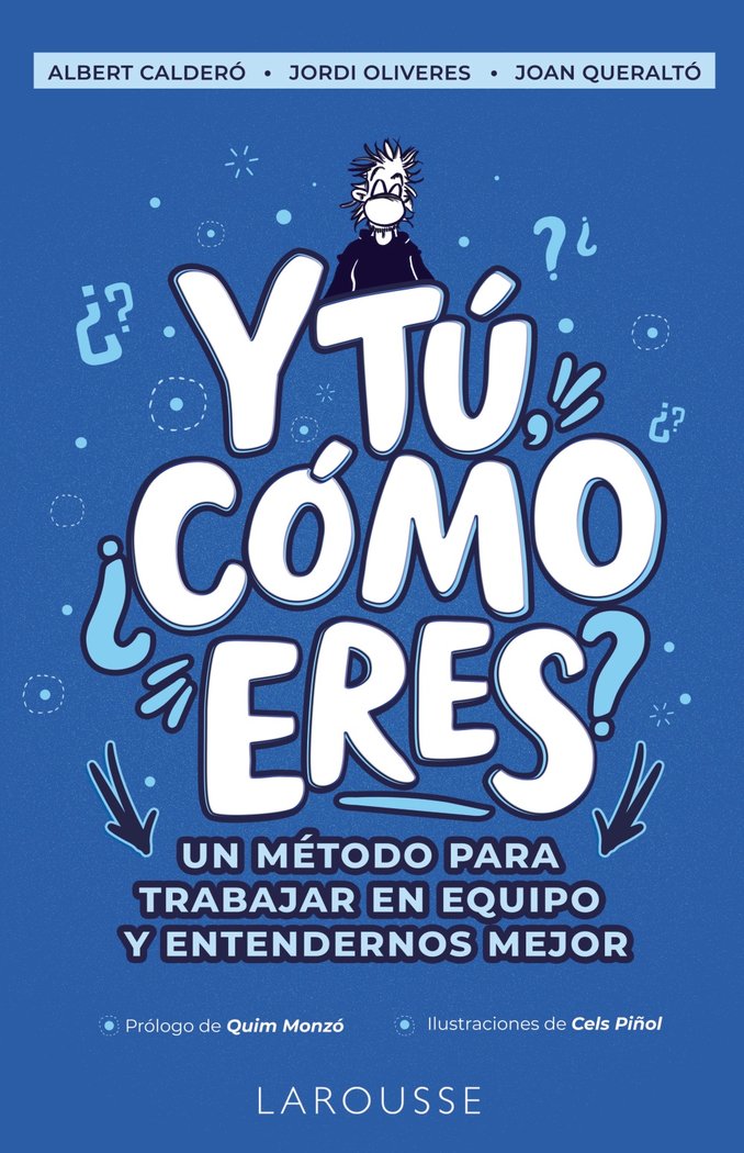 Y TU COMO ERES | CALDERO CABRE, ALBERT/OLIVERES PRATS, JO | LAROUSSE | 9788418473166