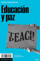 EDUCACION Y PAZ | MONTESSORI, MARIA | ALTAMAREA | 9788418481611