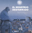 EL MONSTRUO DESTERRADO | Ferrero Punzano,octavio/vila Delclos,jor | 9788418488443 (Iglu)