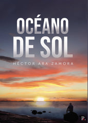 OCEANO DE SOL I Ara Zamora,Hector I Punto Rojo Editorial I 9788418503092