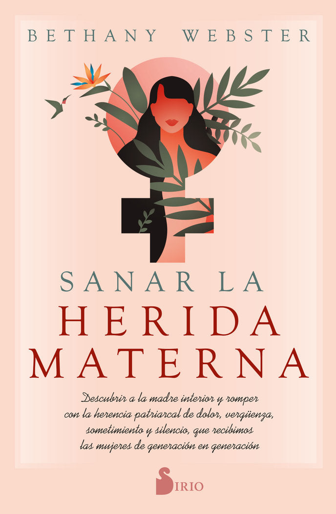 SANAR LA HERIDA MATERNA | WEBSTER, BETHANY | SIRIO | 9788418531491