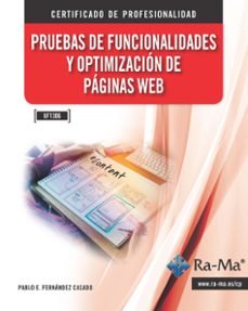 Prueba de funcionalidades y optimización de páginas web_UF1306. Fernandez Casado, Pablo Enrique (RA-MA S.A. Editorial y Publicaciones) 9788418551819 Imagen secundaria del producto
