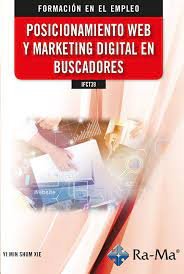 IFCT39 POSICIONAMIENTO WEB Y MARKETING DIGITAL EN BUSCADORES - 9788418551871 Imagen principal del producto