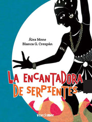 LA ENCANTADORA DE SERPIENTES | Mene Pazos,alex | 9788418567254 (Alvarellos editora)