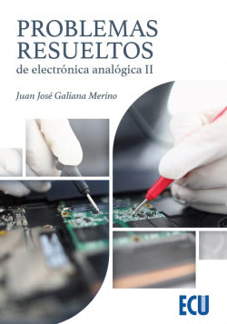 Problemas resueltos de electrónica analógica II. Galiana Merino, Juan Jose (Editorial ECU) 9788418573712 Imagen secundaria del producto