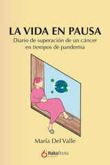 LA VIDA EN PAUSA | DEL VALLE, MARIA | HAKABOOKS | 9788418575976