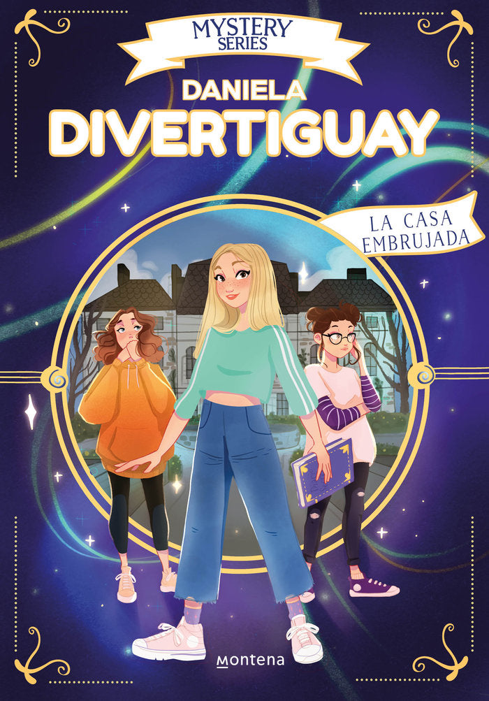 LA CASA EMBRUJADA MYSTERY SERIES 2 | Divertiguay, Daniela | 9788418594755 (Montena) Imagen principal del producto