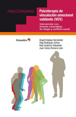 PSICOTERAPIA DE VINCULACION EMOCIONAL VALIDANTE VEV | ESTALAYO HERNANDEZ,ANGEL | OCTAEDRO | 9788418615962