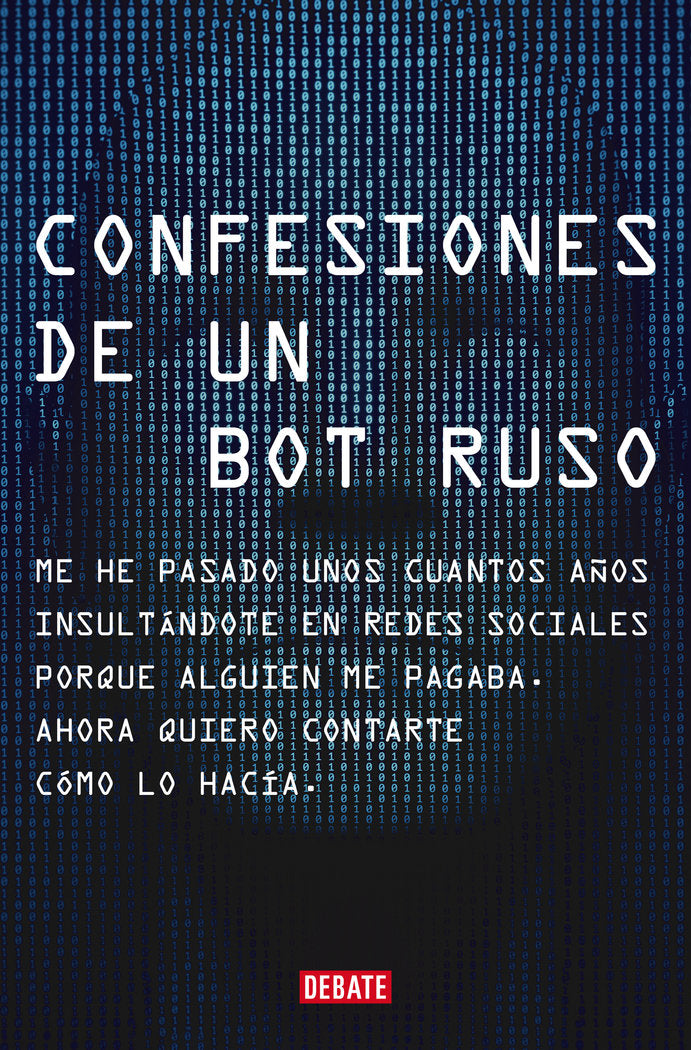 CONFESIONES DE UN BOT RUSO | RUSO,BOT | DEBATE | 9788418619151 Imagen principal del producto