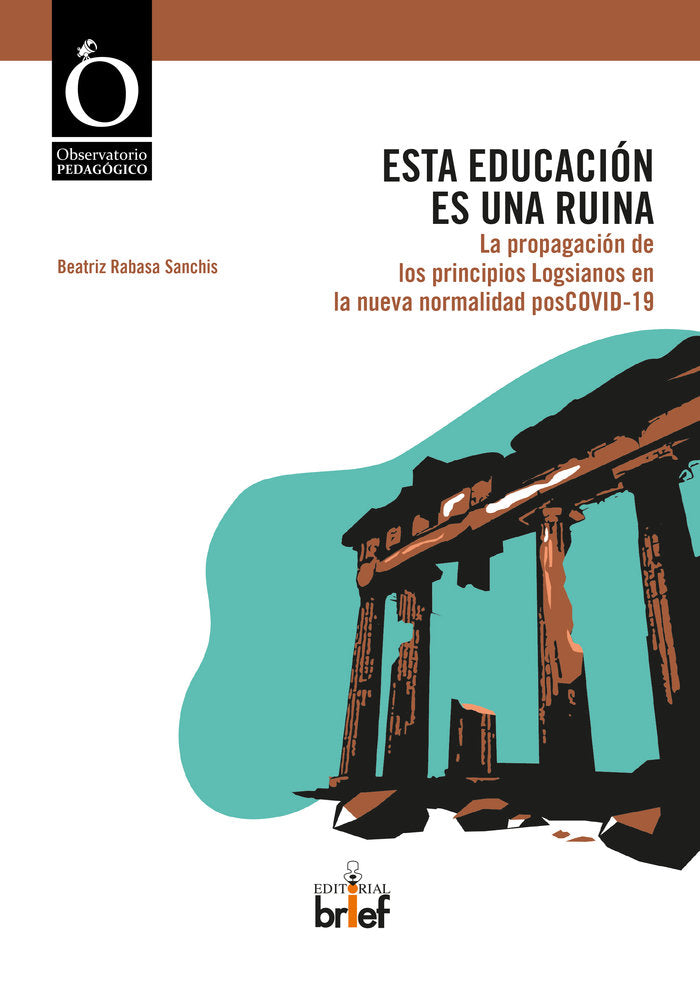 ESTA EDUCACION ES UNA RUINA | RABASA SANCHIS, BEATRIZ | BRIEF | 9788418641008