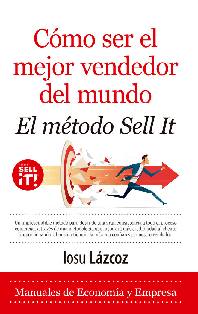 COMO SER EL MEJOR VENDEDOR DEL MUNDO, EL METODO SELL-IT | LAZCOZ,IOSU | ALMUZARA | 9788418648229