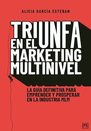 TRIUNFA EN EL MARKETING MULTINIVEL - 9788418648472