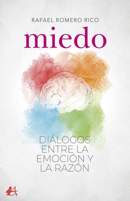MIEDO DIALOGOS ENTRE LA EMOCION Y LA RAZON | ROMERO RICO,RAFAEL | EDITORIAL ADARVE | 9788418663260