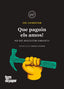 QUE PAGUIN ELS AMOS | LIVINGSTON,EVE | TIGRE DE PAPER | 9788418705540