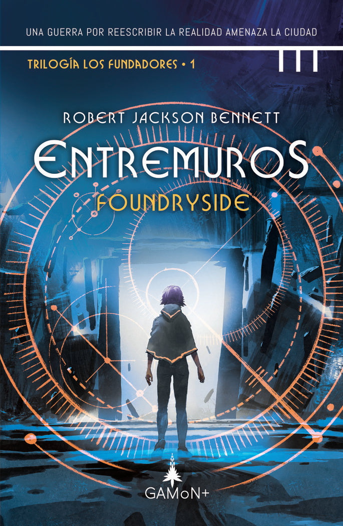ENTRE MUROS FOUNDRYSIDE | Jackson Bennett, Robert | 9788418711619 (Gamon trini vergara)