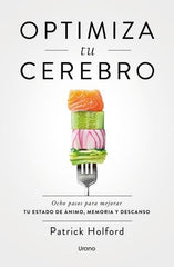 OPTIMIZA TU CEREBRO | HOLFORD, PATRICK | URANO | 9788418714924