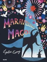 MARAVILLOSOS MAGOS I Corry, Lydia I BLUME (Naturart) I 9788418725081