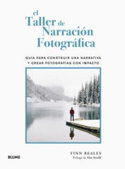 EL TALLER DE NARRACIÓN FOTOGRÁFICA I Beales, Finn I BLUME (Naturart) I 9788418725586
