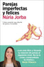 PAREJAS IMPERFECTAS Y FELICES - 9788418741487