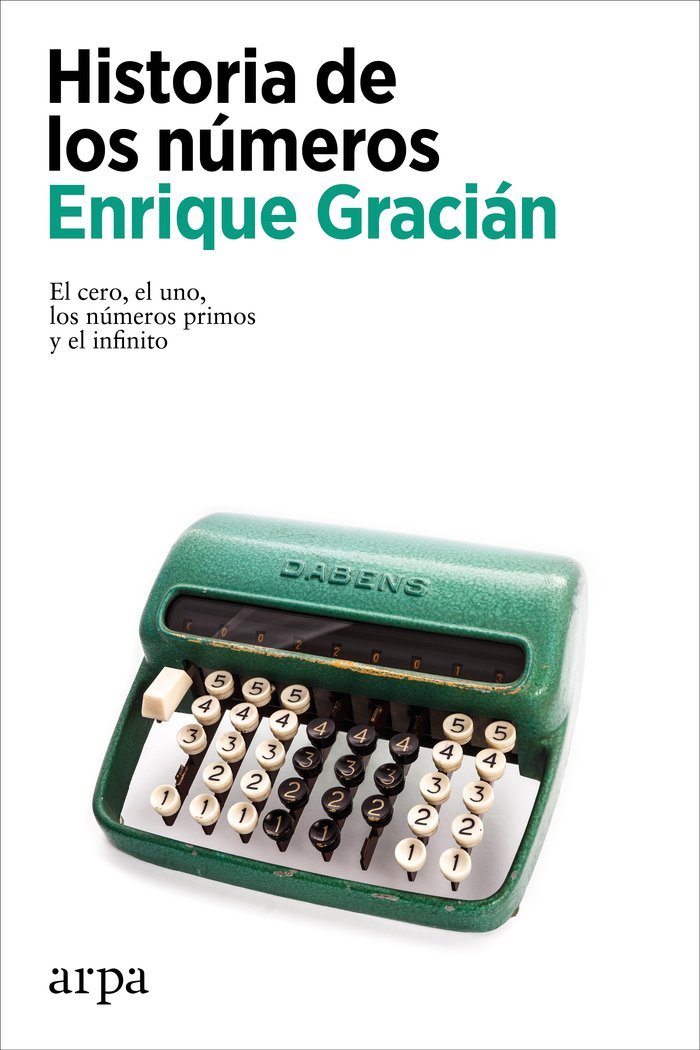 HISTORIA DE LOS NUMEROS - 9788418741654