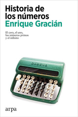 HISTORIA DE LOS NUMEROS - 9788418741654