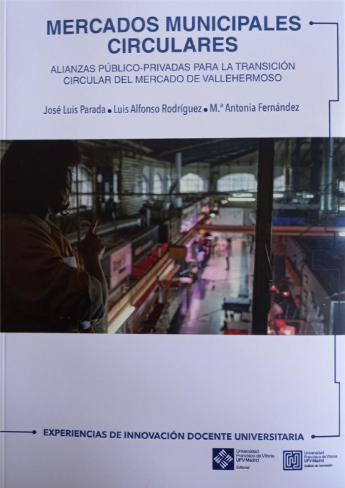 MERCADOS MUNICIPALES CIRCULARES | JOSE LUIS, PARADA/FERNANDEZ, MARIA ANTON | FRANCISCO DE VITORIA | 9788418746505