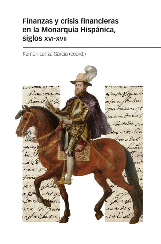 FINANZAS Y CRISIS FINANCIERAS EN LA MONARQUIA HISPANICA SIG - 9788418752575