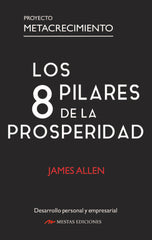 LOS 8 PILARES DE LA PROSPERIDAD | ALLEN, JAMES | MESTAS | 9788418765285