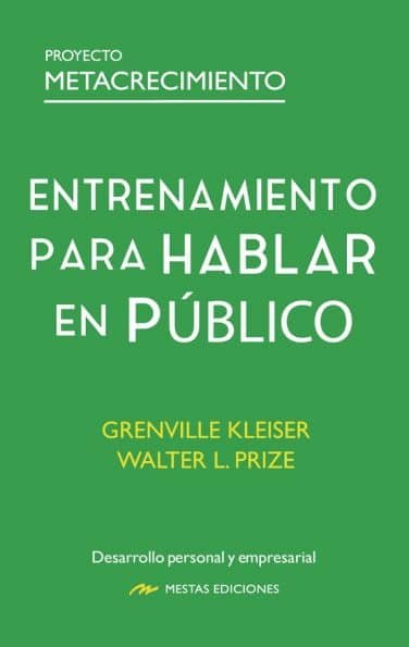 ENTRENAMIENTO PARA HABLAR EN PUBLICO | KLEISER, GRENVILLE/PRIZE, WALTER L, | MESTAS | 9788418765339