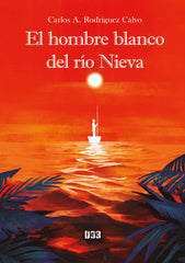 EL HOMBRE BLANCO DEL RIO NIEVA - 9788418783555