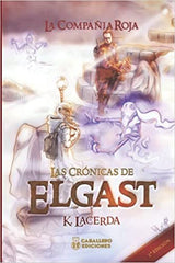 LAS CRONICAS DE ELGAST | K Lacerda | 9788418786075 (Caballero ediciones)