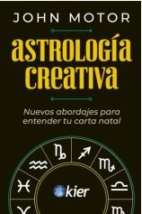 ASTROLOGIA CREATIVA I Motor, John I Kier España I 9788418801273 Imagen principal del producto