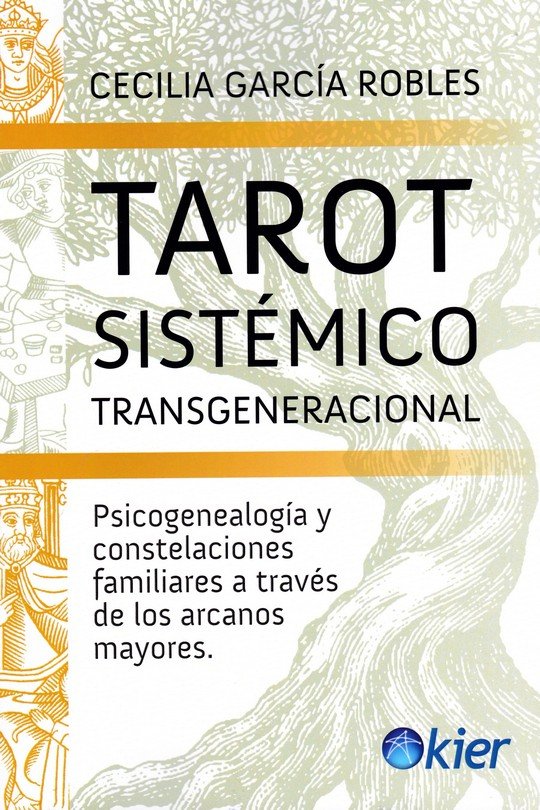 TAROT SISTEMICO TRANSGENERACIONAL I Garcia Robles, Cecilia I Kier España I 9788418801457 Imagen principal del producto