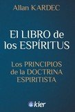 EL LIBRO DE LOS ESPIRITUS I Kardec, Allan I Kier España I 9788418801617 Imagen principal del producto